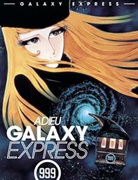 Adieu Galaxy Express 999