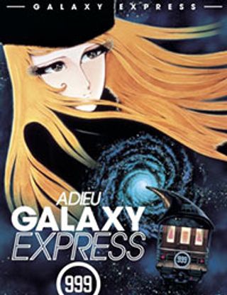 Adieu Galaxy Express 999