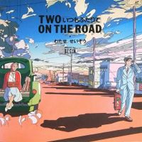 Two on the Road: Itsumo Futari de